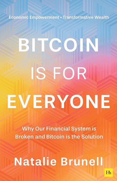 Bitcoin is for Everyone by Natalie Brunell